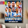 Official Argentina Are 2024 Champions Copa America Win Second Copa America In Row Campeons Home Decor Poster Canvas