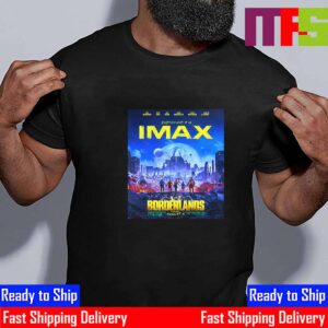 Official Imax Poster Borderlands In Theaters August 9th 2024 Essential T-Shirt