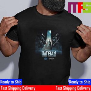 Official Poster Batman Caped Crusader Emerges From The Shadows Releasing August 1st 2024 On Prime Video Essential T-Shirt