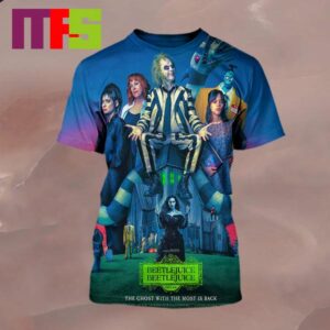 Official Poster Beetlejuice Beetlejuice The Ghost With The Most Is Back Only In Theater On September 6th 2024 All Over Print Shirt