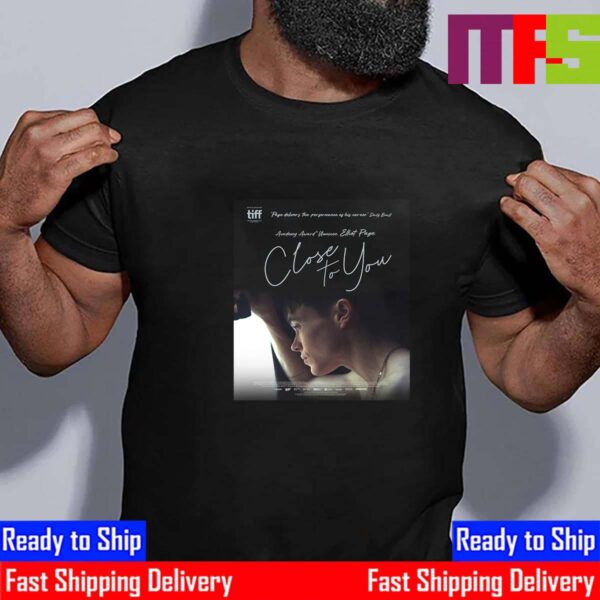 Official Poster Close To You With Starring Academy Award Nominee Elliot Page Classic T-Shirt