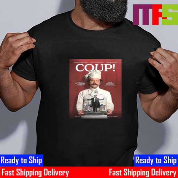 Official Poster Dark-Comedy Coup With Starring Peter Sarsgaard Billy Magnussen And Sarah Gadon Classic T-Shirt