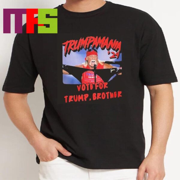 Official Trumpamania Vote For Trump Brother Campain Trump For Presodent 2024 Classic T-Shirt