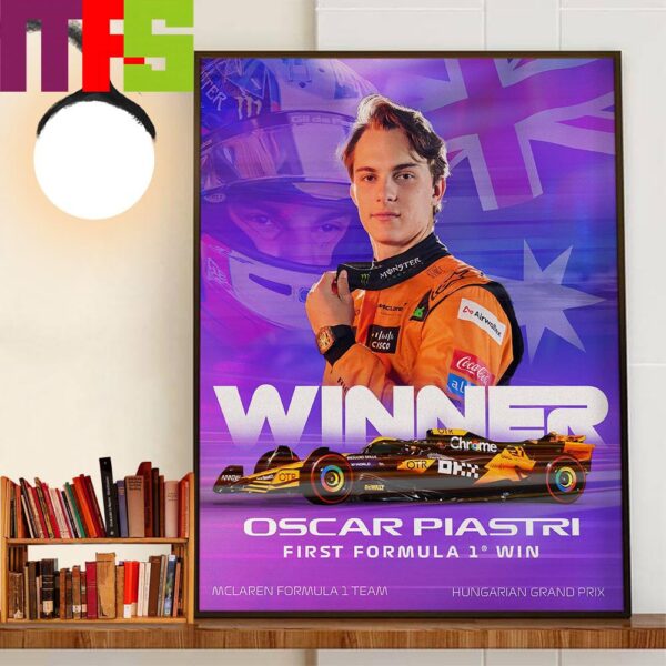 Oscar Piastri First Formula 1 Grand Prix Race Win At Hungarian GP Decor Wall Art Poster Canvas