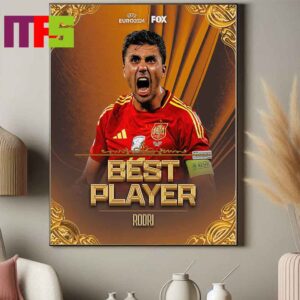Rodri Wins Best Player Of Euro 2024 Spain Champions UEFA Euro 2024 Decor Poster Canvas