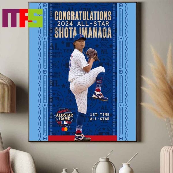 Shota Imanaga Chicago Cubs First Time All Star Selection 2024 MLB All Star Game Home Decor Poster Canvas