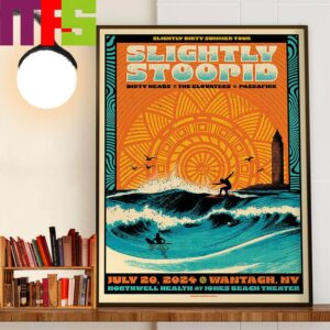 Slightly Stoopid Slightly Dirty Summer Tour At Northwell Health At Jones Beach Theater Wantagh NY July 20th 2024 Decor Wall Art Poster Canvas