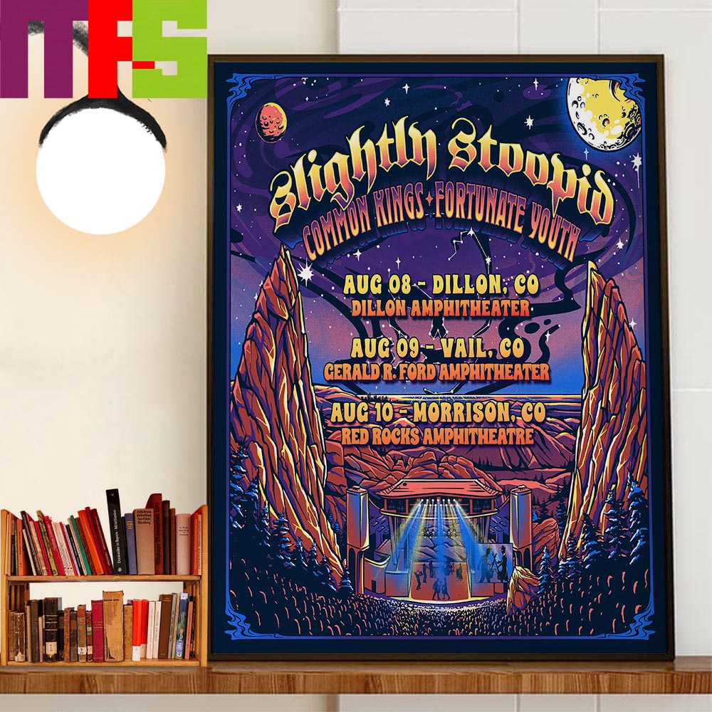 Slightly Stoopid With Common Kings And Fortunate Youth Back In Colorado August 8-9-10th 2024 Decor Wall Art Poster Canvas