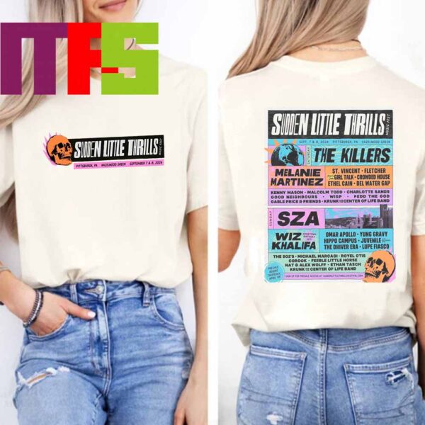 Sudden Little Thrills Music Festival 2024 Hazelwood Green In Pittsburgh From September 7th-8th Lineup Two Sided T-Shirt