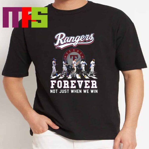 Texas Ranger MLB Forever Not Just When We Win Classic T-Shirt