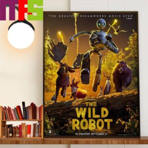 The Greatest Dreamworks Movie Ever The Wild Robot September 27th 2024 Official Poster Decor Wall Art Poster Canvas