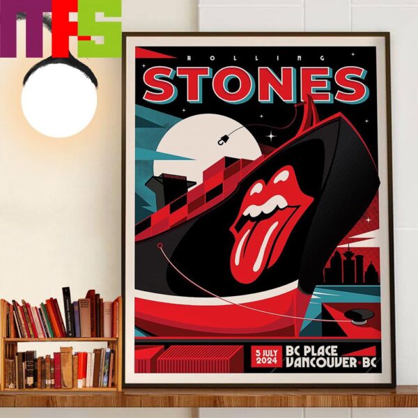 The Rolling Stones The Stones Tour 24 Play At BC Place Vancouver BC July 5th 2024 Decor Wall Art Poster Canvas