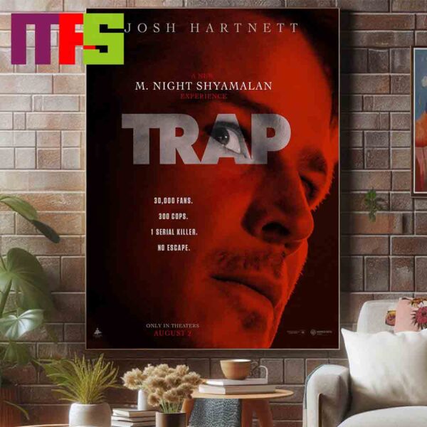 Trap 2024 Star Josh Hartnett Only In Theaters August 2nd Home Decor Poster Canvas