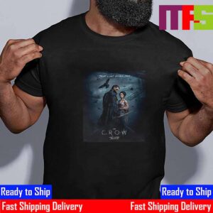 True Love Never Dies The Crow Official Poster Release August 23th 2024 Essential T-Shirt True Love Never Dies The Crow Official Poster Release August 23th 2024 Essential T-Shirt