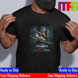 A Netflix Series Arcane Season 2 League Of Legends Official Poster Unisex T-Shirt A Netflix Series Arcane Season 2 League Of Legends Official Poster Unisex T-Shirt