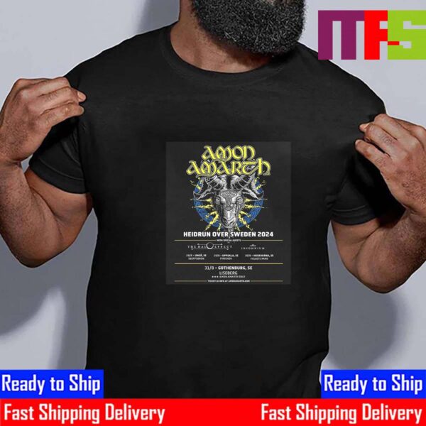 Amon Amarth The Heidrun Over Europe 2024 Ends In Sweden Unisex T-Shirt