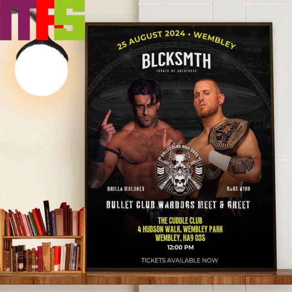 Blcksmth Forged By Greatness Bullet Club WarDogs Meet And Greet Drilla Moloney And Gabe Kidd Are Coming To The Cuddle Club Wembley August 25th 2024 Home Decor Poster Canvas