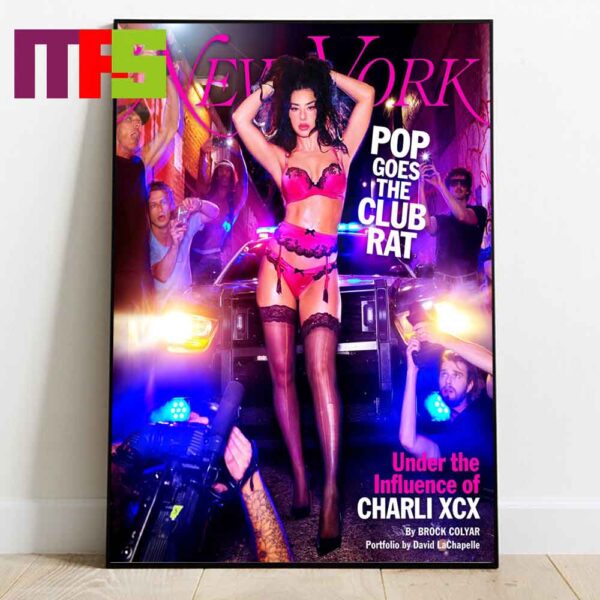 Charli XCX On New York Magazine 2024 Pop Goes The Club Rat Home Decor Poster Canvas