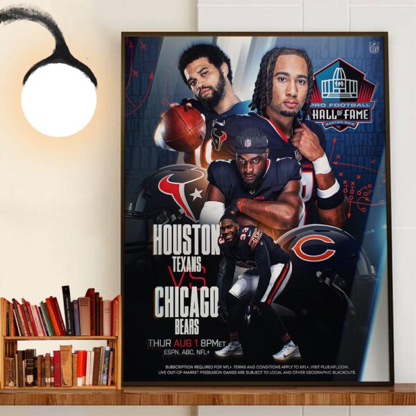 Chicago Bears Vs Houston Texans For NFL Pro Football Hall Of Fame Game August 1st 2024 Wall Decor Poster Canvas