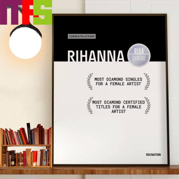 Congratulations To Rihanna Most Diamond Singles For A Female Artist And Most Diamond Certified Titles For A Female Artist Home Decor Poster Canvas