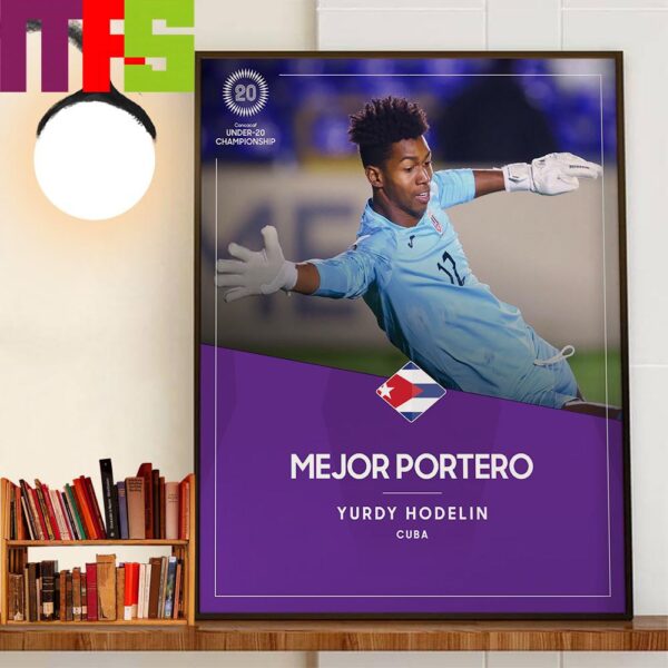 Congratulations To Yurdy Hodelin Is The Best Goalkeeper Of The Concacaf U20 Championship Home Decor Wall Art Poster Canvas