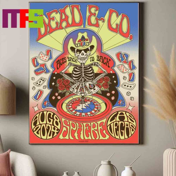 Dead And Company At Sphere Las Vegas 2024 Ages Back To Back On August 8th Dead Forever Poster Canvas