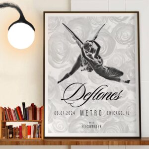 Deftones With Special Guest Fleshwater At Metro Chicago IL August 1st 2024 Wall Decor Poster Canvas