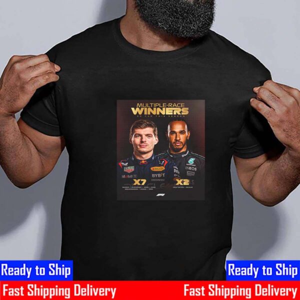 F1 Driver Lewis Hamilton And Max Verstappen For Multiple World Champions And Multiple-Race Winners So Far 2024 Season Shirt