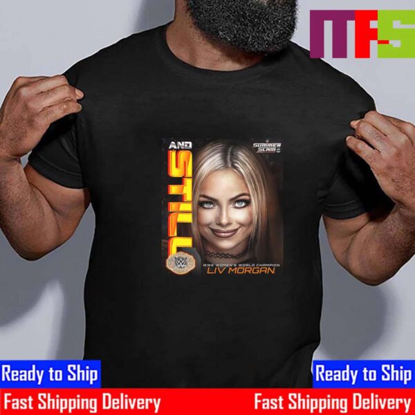 LIV Morgan And Still WWE Womens World Champion At WWE SummerSlam Cleveland Essential T-Shirt