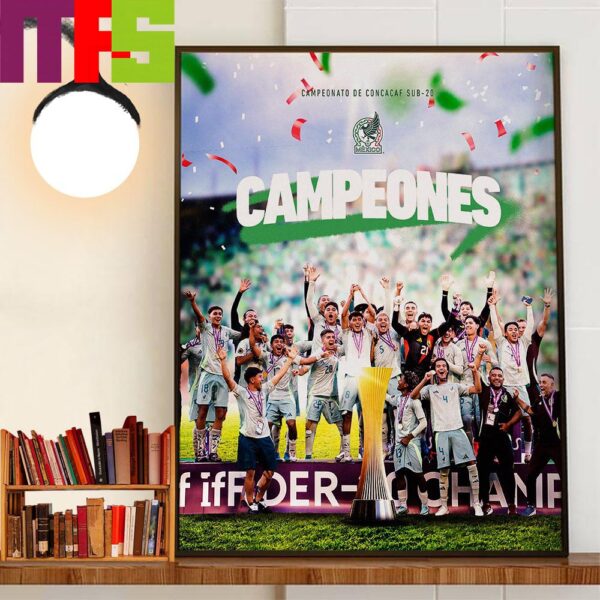 Mexico Campeones Campeonato de Concacaf Sub-20 Home Decor Wall Art Poster Canvas