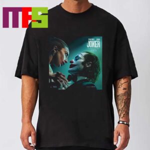 New Poster Joker 2 Lady Gaga And Joaquin Phoenix In Theaters On October 4th 2024 Classic T-Shirt New Poster Joker 2 Lady Gaga And Joaquin Phoenix In Theaters On October 4th 2024 Classic T-Shirt