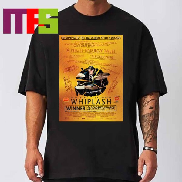 Official 10th Anniversary Poster For Whiplash Returning to Theaters September 20th Tee Shirt