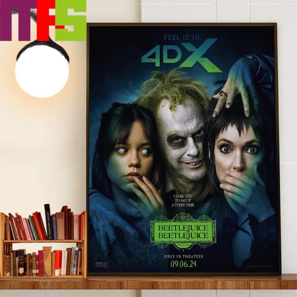 Official 4DX Poster Beetlejuice Beetlejuice I Dare You To Say It A Third Time Only In Theaters September 6th 2024 Home Decor Wall Art Poster Canvas