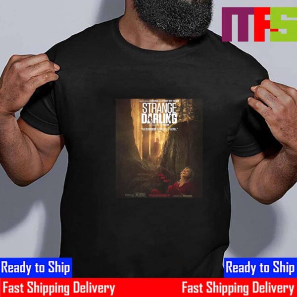 Official Final Poster Strange Darling With Starring Willa Fitzgerald Kyle Gallner Barbara Hershey And Ed Begley Jr Unisex T-Shirt