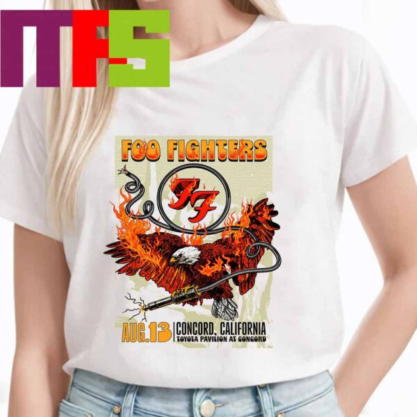 Official Foo Fighters At Toyota Pavilion Concord California 2024 Everything Or Nothing At All Tour On August 13th Unisex T-Shirt