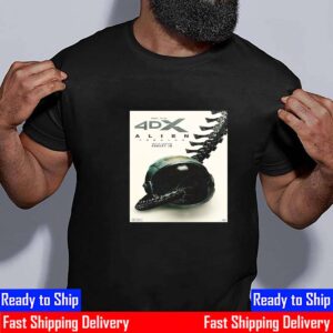 Official Poster Alien Romulus Feel It In 4DX Only In Theaters August 16th 2024 Shirt