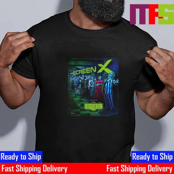 Official ScreenX Poster Beetlejuice Beetlejuice Worth The Wait Only In Theaters September 6th 2024 Essential T-Shirt