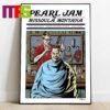 Pearl Jam In Missoula Montana 2024 On August 22 With Glen Hansard Home Decor Poster Canvas