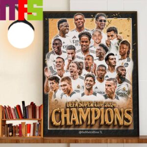 Real Madrid Are 2024 UEFA Super Cup Champions For 6-Time In History Home Decor Poster Canvas