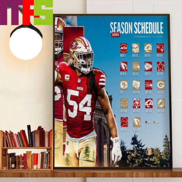 San Francisco 49ers 2024 NFL Season Schedule Home Decor Wall Art Poster Canvas