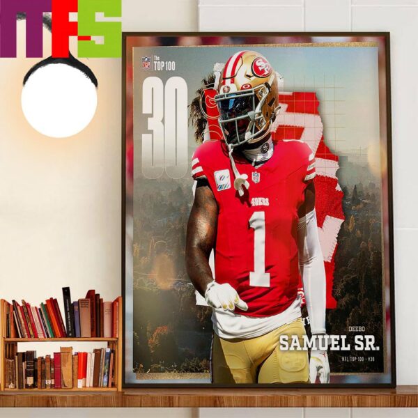 San Francisco 49ers Deebo Samuel Sr Top 30 In The NFL Top 100 Home Decor Wall Art Poster Canvas