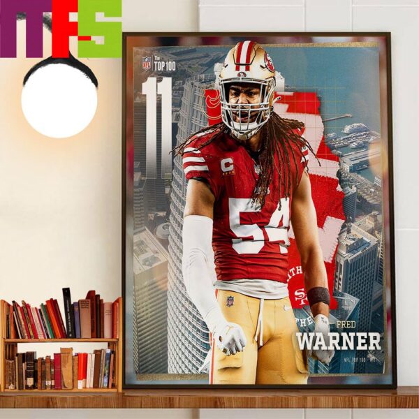 San Francisco 49ers Fred Warner Top 11 In The NFL Top 100 Home Decor Wall Art Poster Canvas