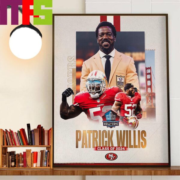 San Francisco 49ers Patrick Willis Pro Football NFL Hall Of Famer Class Of 2024 Home Decor Wall Art Poster Canvas