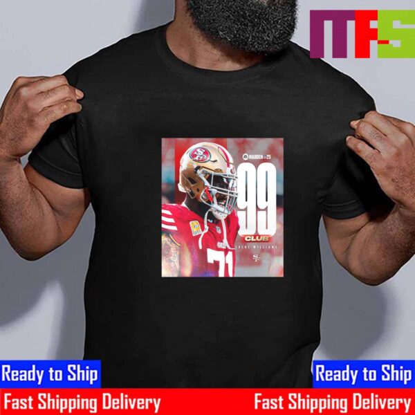 San Francisco 49ers Trent Williams Back In The 99 Club EA Sports NFL Madden 25 Essential T-Shirt