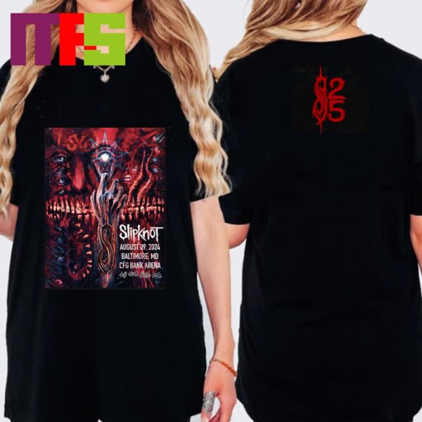 Slipknot At CFG Bank Arena Baltimore MD 2024 25th Anniversary Here Comes The Pain Tour On August 9th Two Sided T-Shirt