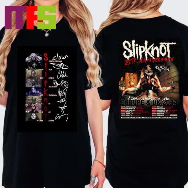 Slipknot Here Come The Pain Tour 2024 25th Anniversary Europe And UK 2024 Signature Two Sided T-Shirt