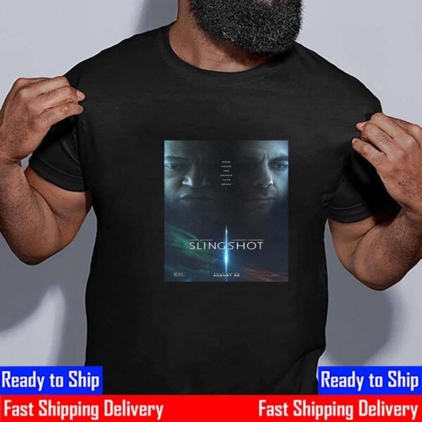 Some Fears Are Darker Than Space Slingshot With Starring Casey Affleck And Laurence Fishburne Official Poster Shirt