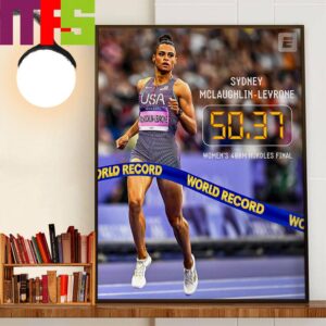 Sydney Mclaughlin-Levrone Broke World Record In The Womens 400m Hurdles For The 6th Time Home Decor Poster Canvas