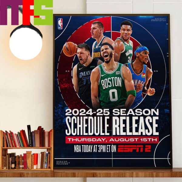 The 2024-25 NBA Season Schedule Release Special August 15th 2024 Home Decor Poster Canvas