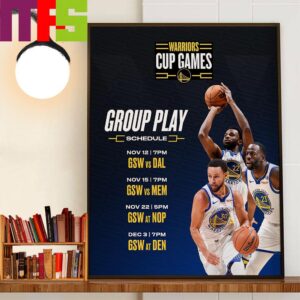 The 2024 Emirates NBA Cup Group Play Schedule Of Golden State Warriors Home Decor Poster Canvas